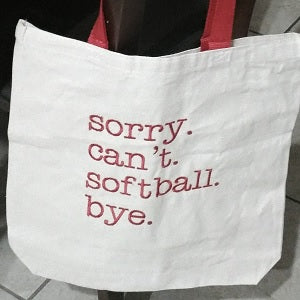 Sorry. Can't. Softball. Bye. Tote with Fun Handles - Forever Stitches